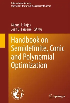 Anjos / Lasserre |  Handbook on Semidefinite, Conic and Polynomial Optimization | eBook | Sack Fachmedien