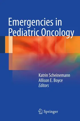 Boyce / Scheinemann |  Emergencies in Pediatric Oncology | Buch |  Sack Fachmedien