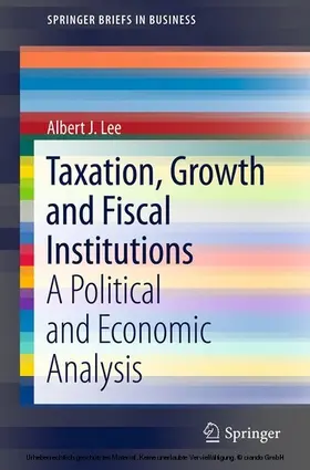 Lee | Taxation, Growth and Fiscal Institutions | E-Book | sack.de