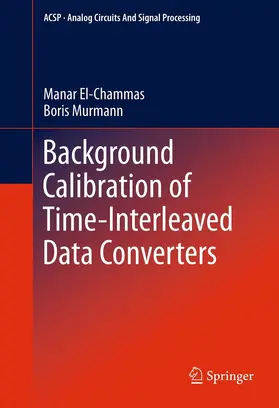 El-Chammas / Murmann | Background Calibration of Time-Interleaved Data Converters | E-Book | sack.de