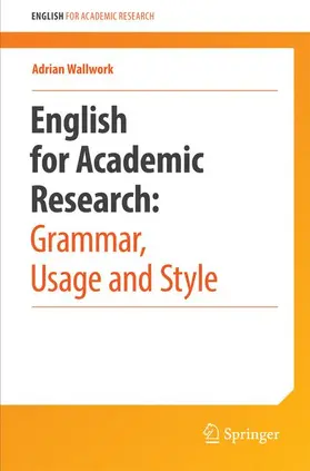 Wallwork |  English for Academic Research: Grammar, Usage and Style | Buch |  Sack Fachmedien