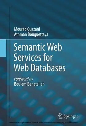 Ouzzani / Bouguettaya | Semantic Web Services for Web Databases | E-Book | sack.de