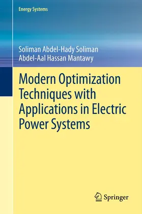 Soliman / Mantawy |  Modern Optimization Techniques with Applications in Electric Power Systems | eBook | Sack Fachmedien
