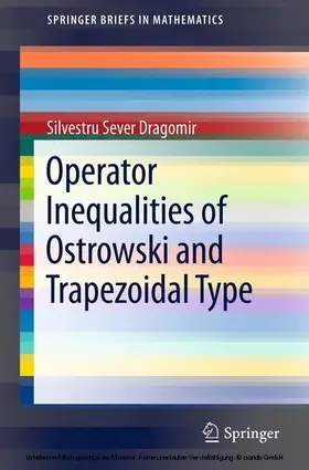 Dragomir |  Operator Inequalities of Ostrowski and Trapezoidal Type | eBook | Sack Fachmedien