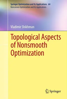 Shikhman |  Topological Aspects of Nonsmooth Optimization | eBook | Sack Fachmedien