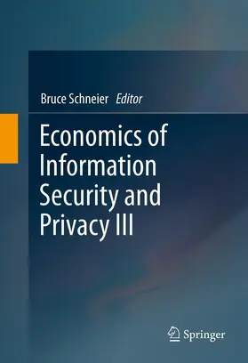 Schneier | Economics of Information Security and Privacy III | E-Book | sack.de
