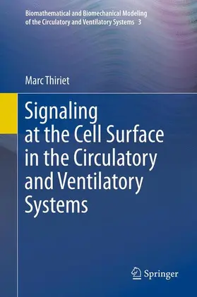 Thiriet |  Signaling at the Cell Surface in the Circulatory and Ventilatory Systems | Buch |  Sack Fachmedien