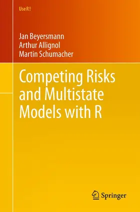 Beyersmann / Allignol / Schumacher |  Competing Risks and Multistate Models with R | eBook | Sack Fachmedien