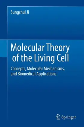 Ji |  Molecular Theory of the Living Cell | Buch |  Sack Fachmedien