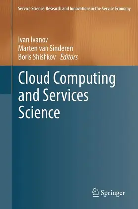 Ivanov / Shishkov / van Sinderen |  Cloud Computing and Services Science | Buch |  Sack Fachmedien