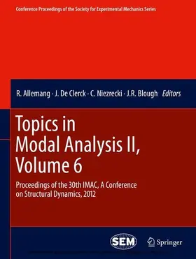 Allemang / De Clerck / Niezrecki | Topics in Modal Analysis II, Volume 6 | E-Book | sack.de