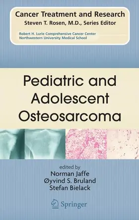 Jaffe / Bielack / Bruland |  Pediatric and Adolescent Osteosarcoma | Buch |  Sack Fachmedien
