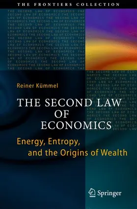 Kümmel |  The Second Law of Economics | Buch |  Sack Fachmedien