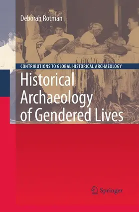 Rotman |  Historical Archaeology of Gendered Lives | Buch |  Sack Fachmedien