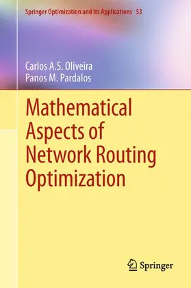 Pardalos / Oliveira |  Mathematical Aspects of Network Routing Optimization | Buch |  Sack Fachmedien