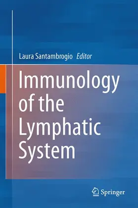 Santambrogio |  Immunology of the Lymphatic System | Buch |  Sack Fachmedien