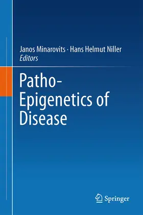 Niller / Minarovits |  Patho-Epigenetics of Disease | Buch |  Sack Fachmedien