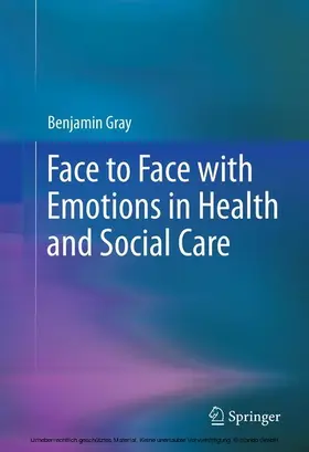 Gray |  Face to Face with Emotions in Health and Social Care | eBook | Sack Fachmedien