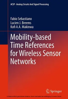Sebastiano / Breems / Makinwa | Mobility-based Time References for Wireless Sensor Networks | E-Book | sack.de