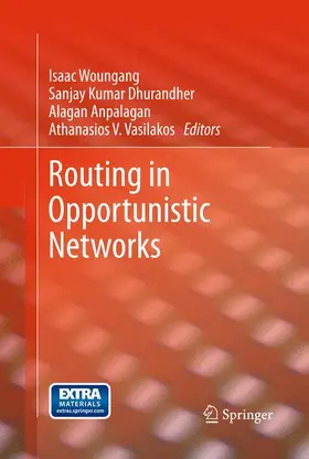 Woungang / Vasilakos / Dhurandher |  Routing in Opportunistic Networks | Buch |  Sack Fachmedien