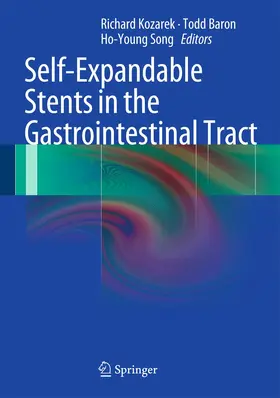 Kozarek / Song / Baron |  Self-Expandable Stents in the Gastrointestinal Tract | Buch |  Sack Fachmedien