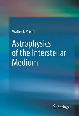Maciel | Astrophysics of the Interstellar Medium | E-Book | sack.de