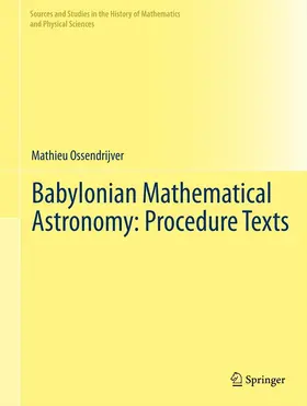 Ossendrijver |  Babylonian Mathematical Astronomy: Procedure Texts | eBook | Sack Fachmedien