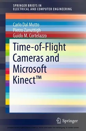 Dal Mutto / Zanuttigh / Cortelazzo |  Time-of-Flight Cameras and Microsoft Kinect™ | eBook | Sack Fachmedien