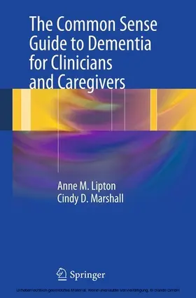 Lipton / Marshall | The Common Sense Guide to Dementia For Clinicians and Caregivers | E-Book | sack.de