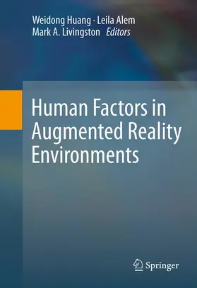 Huang / Alem / Livingston | Human Factors in Augmented Reality Environments | E-Book | sack.de