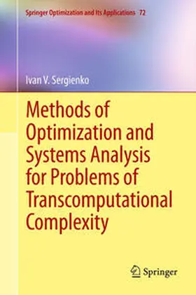 Sergienko |  Methods of Optimization and Systems Analysis for Problems of Transcomputational Complexity | Buch |  Sack Fachmedien