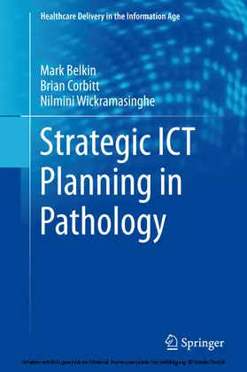 Belkin / Corbitt / Wickramasinghe |  Strategic ICT Planning in Pathology | eBook | Sack Fachmedien