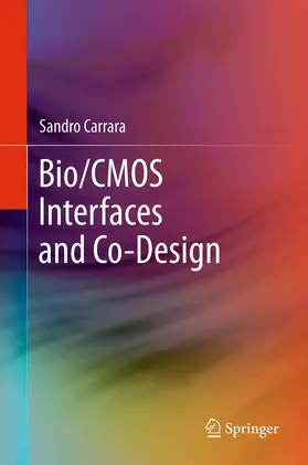Carrara |  Bio/CMOS Interfaces and Co-Design | eBook | Sack Fachmedien