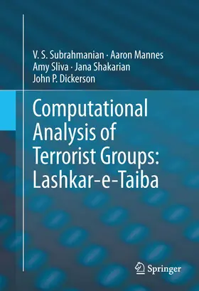 Subrahmanian / Mannes / Sliva |  Computational Analysis of Terrorist Groups: Lashkar-e-Taiba | eBook | Sack Fachmedien