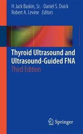 Baskin, Sr. / Duick / Levine | Thyroid Ultrasound and Ultrasound-Guided FNA | Buch | 978-1-4614-4784-9 | sack.de
