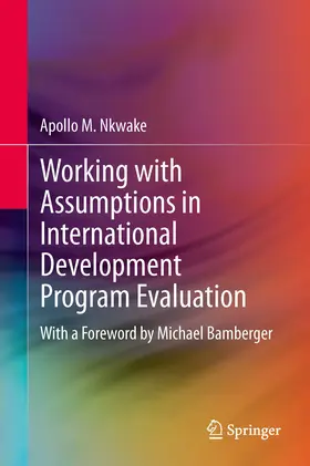 Nkwake | Working with Assumptions in International Development Program Evaluation | E-Book | www2.sack.de