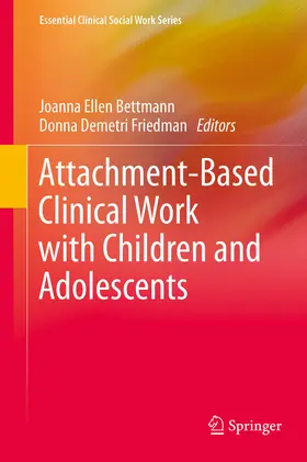 Bettmann / Demetri Friedman |  Attachment-Based Clinical Work with Children and Adolescents | eBook | Sack Fachmedien