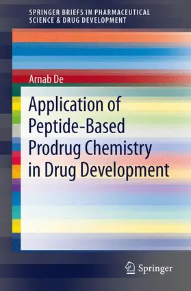 De |  Application of Peptide-Based Prodrug Chemistry in Drug Development | Buch |  Sack Fachmedien