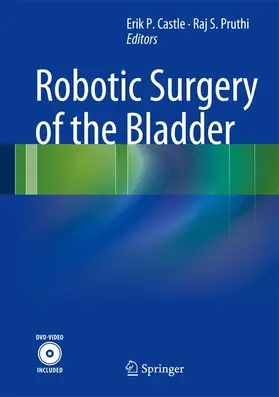 Castle / Pruthi | Robotic Surgery of the Bladder | Buch | 978-1-4614-4905-8 | sack.de