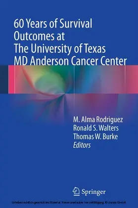 Rodriguez / Walters / Burke |  60 Years of Survival Outcomes at The University of Texas MD Anderson Cancer Center | eBook | Sack Fachmedien