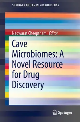 Cheeptham | Cave Microbiomes: A Novel Resource for Drug Discovery | E-Book | sack.de
