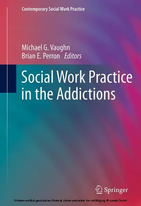 Vaughn / Perron |  Social Work Practice in the Addictions | eBook | Sack Fachmedien