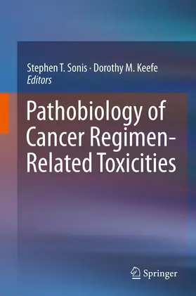 Sonis / Keefe |  Pathobiology of Cancer Regimen-Related Toxicities | eBook | Sack Fachmedien