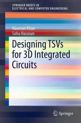 Khan / Hassoun |  Designing TSVs for 3D Integrated Circuits | eBook | Sack Fachmedien