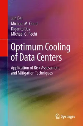 Dai / Pecht / Ohadi |  Optimum Cooling of Data Centers | Buch |  Sack Fachmedien