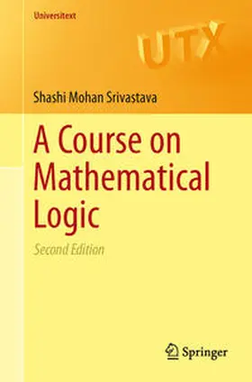 Srivastava | A Course on Mathematical Logic | E-Book | sack.de