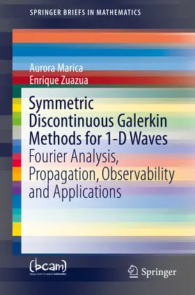 Marica / Zuazua |  Symmetric Discontinuous Galerkin Methods for 1-D Waves | eBook | Sack Fachmedien