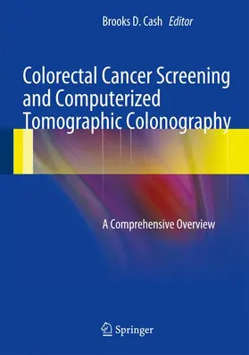 Cash |  Colorectal Cancer Screening and Computerized Tomographic Colonography | Buch |  Sack Fachmedien