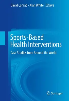White / Conrad |  Sports-Based Health Interventions | Buch |  Sack Fachmedien