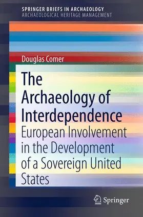 Comer | The Archaeology of Interdependence | Buch | 978-1-4614-6027-5 | sack.de